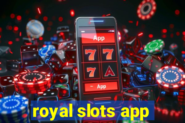 royal slots app